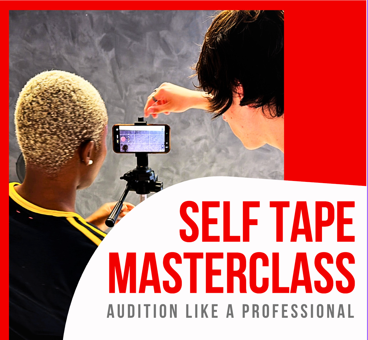 Two people recording a video with a smartphone on a tripod, with text 'Self Tape Masterclass' promoting professional audition techniques.